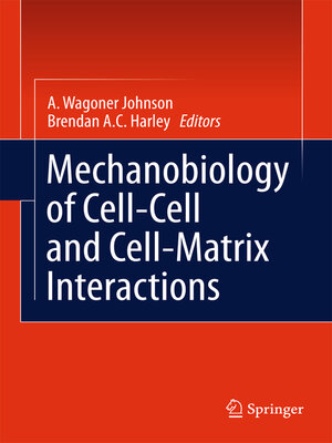 cover image of Mechanobiology of Cell-Cell and Cell-Matrix Interactions